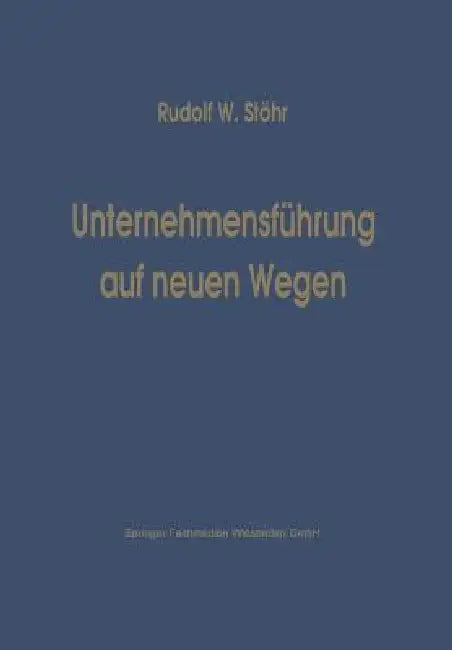 Unternehmensführung Auf Neuen Wegen (English, Stöhr Rudolf W.)