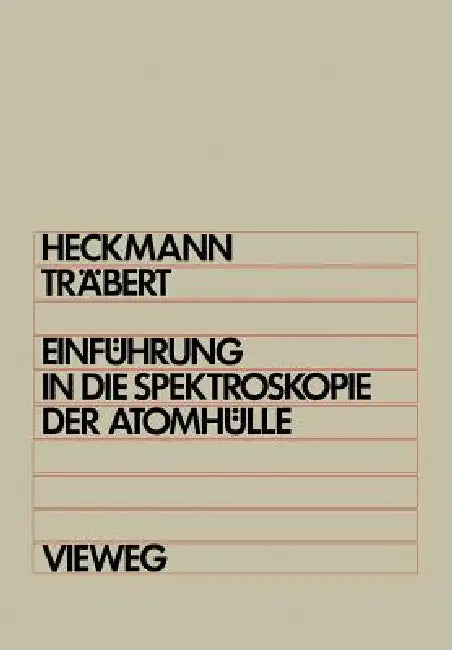 Einführung in Die Spektroskopie Der Atomhülle (English, Paul Heinrich Heckmann)