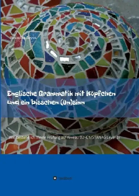 Buy Englische Grammatik mit Köpfchen und ein bisschen (Un)sinn (English, Roswitha Geyss) — BookShops.in