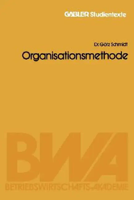 Buy Organisationsmethode by Rolf Heyen (Gabler, 1980, German Hardcover) – Business & Finance Economics Textbook for Higher Education Students — BookShops.in