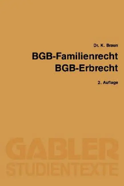 Buy BGB Familienrecht & Erbrecht by Karl Braun | German Law Textbook | Hardcover 2nd Edition | Bookshops.in — BookShops.in