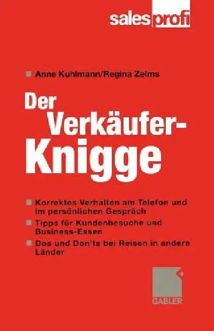 Buy Der Verkäufer-Knigge (English, Anne Kuhlmann | Regina Zelms) — BookShops.in