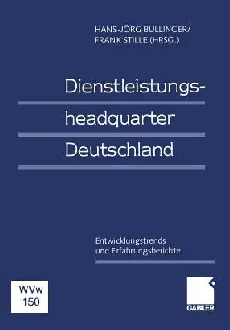 Buy Dienstleistungsheadquarter Deutschland (English, Hans-Jörg Bullinger | Frank Stille) — BookShops.in