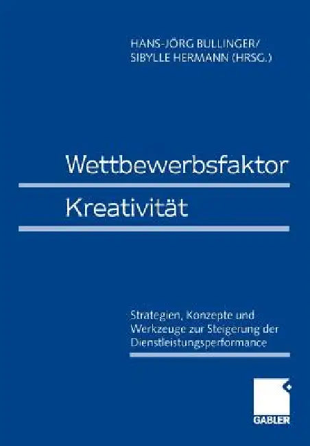 Buy Wettbewerbsfaktor Kreativität (English, Hans-Jörg Bullinger | Sibylle Hermann) — BookShops.in