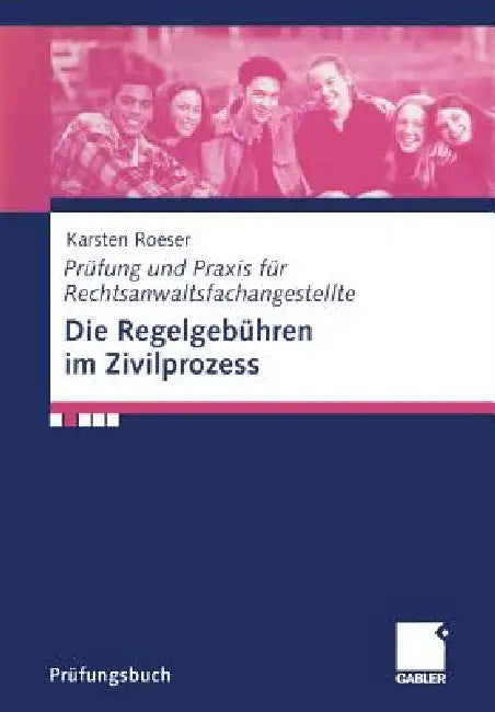Die Regelgebühren Im Zivilprozess (English, Karsten Roeser)