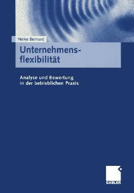 Unternehmensflexibilität (English, Heike Bernard)