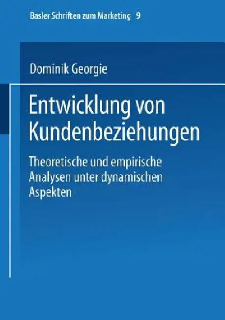 Buy Entwicklung Von Kundenbeziehungen (English, Dominik Georgi | Manfred Bruhn) — BookShops.in