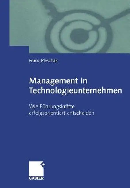Buy Management in Technologieunternehmen (English, Franz Pleschak) — BookShops.in