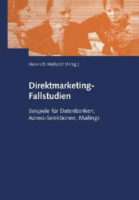 Buy Direktmarketing-Fallstudien (English, Heinrich Holland) — BookShops.in