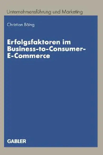 Buy Erfolgsfaktoren Im Business-To-Consumer-E-Commerce (English, Christian Böing) — BookShops.in