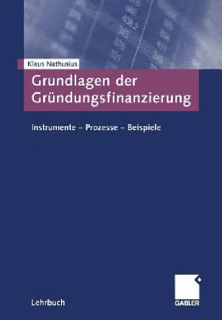 Buy Grundlagen Der Gründungsfinanzierung (English, Klaus Nathusius) — BookShops.in