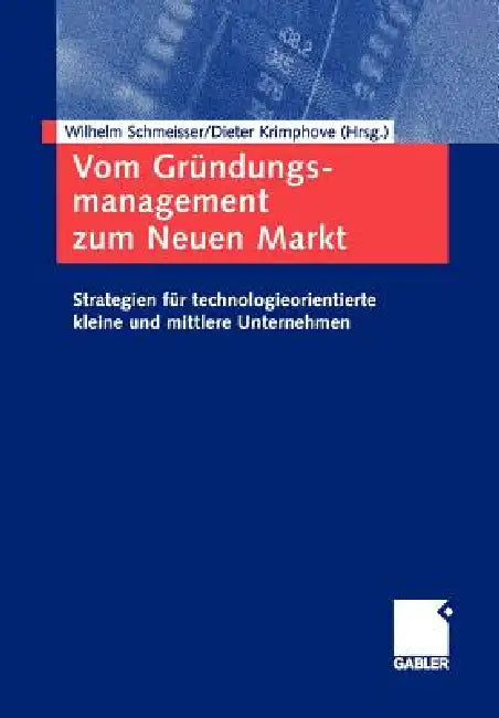 Buy Vom Gründungsmanagement Zum Neuen Markt (English, Wilhelm Schmeisser | Dieter Krimphove) — BookShops.in
