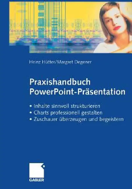 Buy Praxishandbuch Powerpoint-Präsentation (English, Heinz Hütter | Margret Degener) — BookShops.in