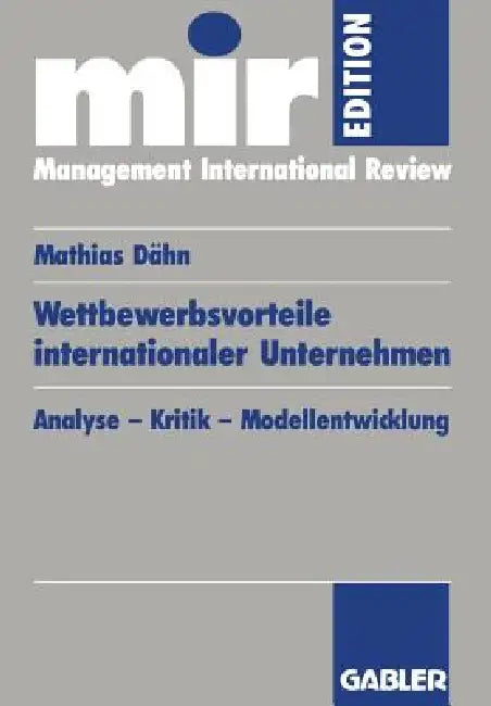 Buy Wettbewerbsvorteile Internationaler Unternehmen (English, Mathias Dähn) — BookShops.in
