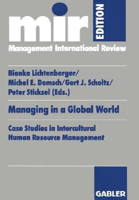 Managing in a Global World (English, Bianka Lichtenberger | Peter Sticksel | Michel E. Domsch)