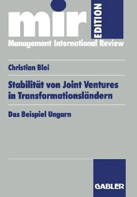 Buy Stabilität Von Joint Ventures in Transformationsländern (English, Christian Blei) — BookShops.in