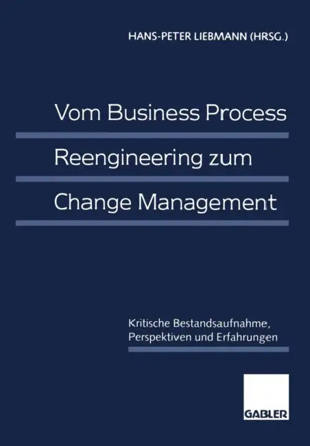 Buy Vom Business Process Reengineering Zum Change Management (English, Hans-Peter Liebmann) — BookShops.in