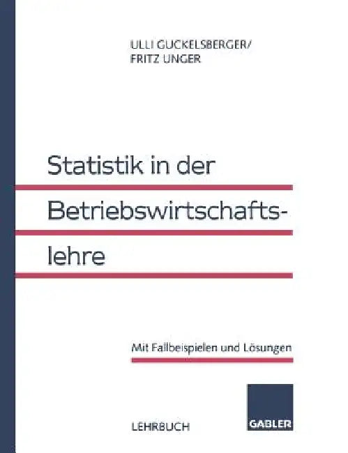 Buy Statistik in Der Betriebswirtschaftslehre (English, Ullrich Guckelsberger | Fritz Unger) — BookShops.in