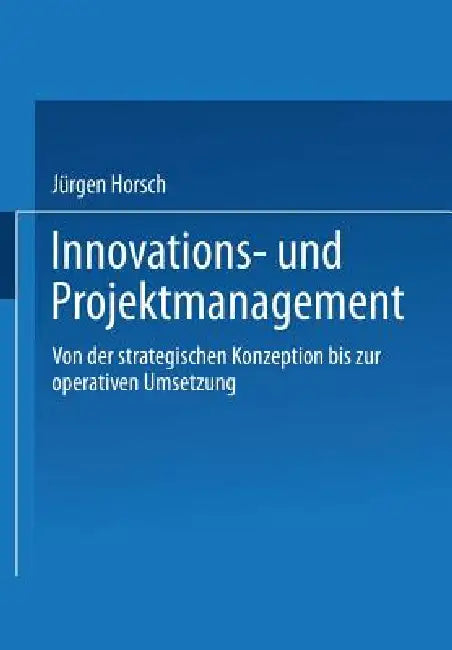 Buy Innovations- Und Projektmanagement (English, Jürgen Horsch) — BookShops.in