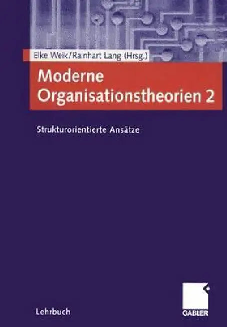 Buy Moderne Organisationstheorien 2 (English, Elke Weik | Rainhart Lang) — BookShops.in