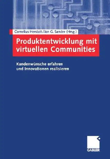Buy Produktentwicklung Mit Virtuellen Communities (English, Cornelius Herstatt | Jan G. Sander) — BookShops.in
