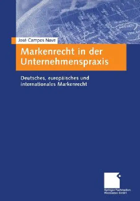 Buy Markenrecht in Der Unternehmenspraxis (English, José a. Campos Nave) — BookShops.in