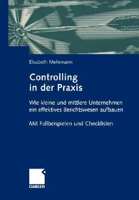 Controlling in Der PRAXIS (English, Elisabeth Mehrmann)