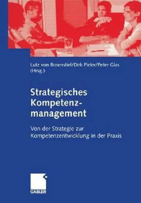 Buy Strategisches Kompetenzmanagement (English, Lutz Rosenstiel | Dirk Pieler | Peter Glas) — BookShops.in