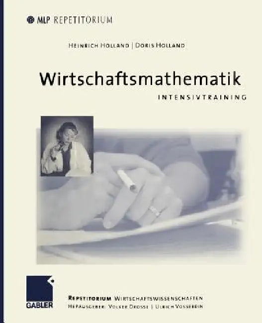 Buy Wirtschaftsmathematik (English, Heinrich Holland | Volker Drosse | Doris Holland) — BookShops.in