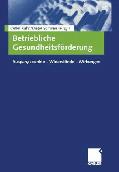 Buy Betriebliche Gesundheitsförderung (English, Detlef Kuhn | Dieter Sommer) — BookShops.in