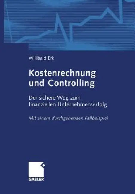 Kostenrechnung Und Controlling (English, Willibald Erk)