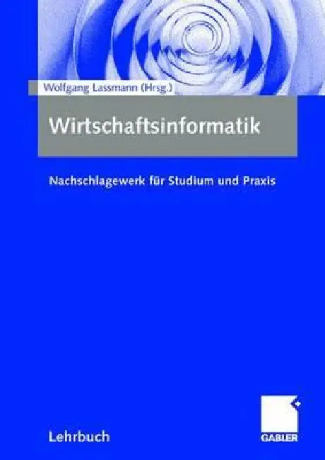 Buy Wirtschaftsinformatik (English, Wolfgang Lassmann | Jens Schwarzer | Rolf Rogge) — BookShops.in