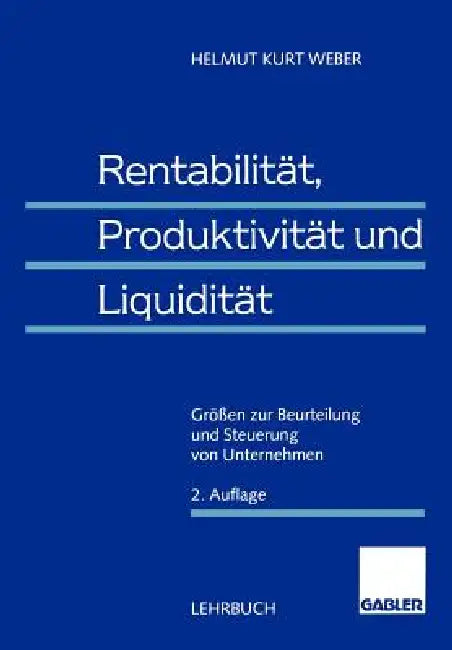 Rentabilität, Produktivität Und Liquidität (English, Helmut Weber)