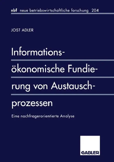 Buy Informationsökonomische Fundierung Von Austauschprozessen (English, Jost Adler) — BookShops.in