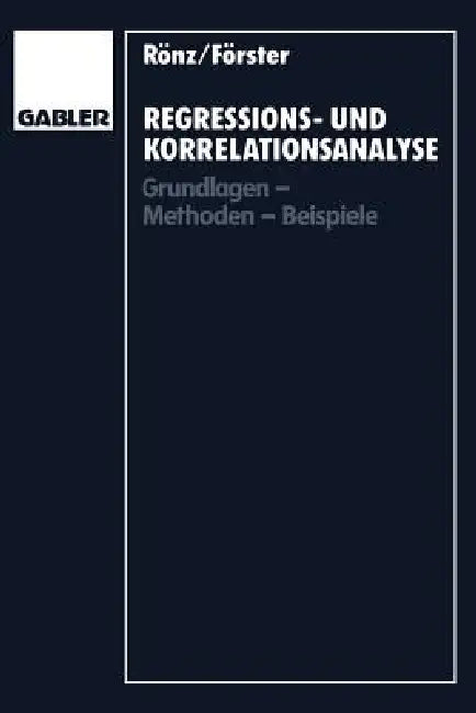 Buy Regressions- Und Korrelationsanalyse (English, Bernd Rönz | Erhard Förster) — BookShops.in