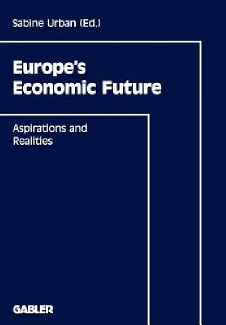 Buy Europe's Economic Future (English, Sabine Urban | Wolfgang Billmann) — BookShops.in
