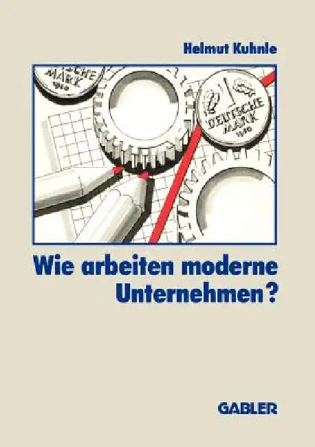 Buy Wie Arbeiten Moderne Unternehmen? (English, Helmut Kuhnle) — BookShops.in