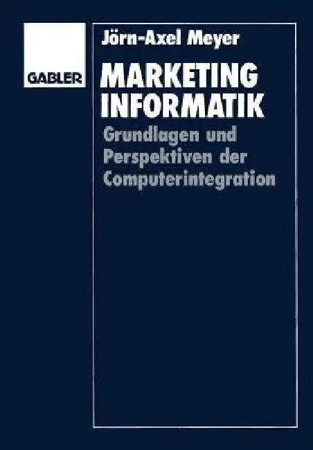 Buy Marketinginformatik (English, Jörn-Axel Meyer) — BookShops.in