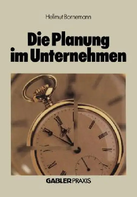 Die Planung Im Unternehmen (English, Hellmut Bornemann)