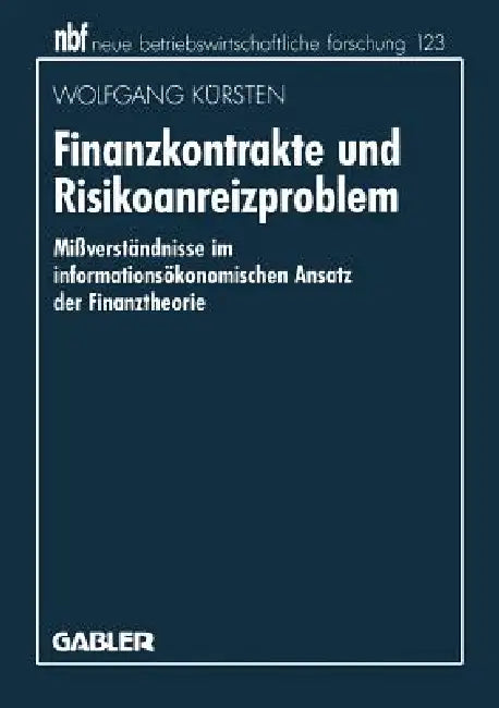 Buy Finanzkontrakte Und Risikoanreizproblem (English, Wolfgang Kürsten) — BookShops.in