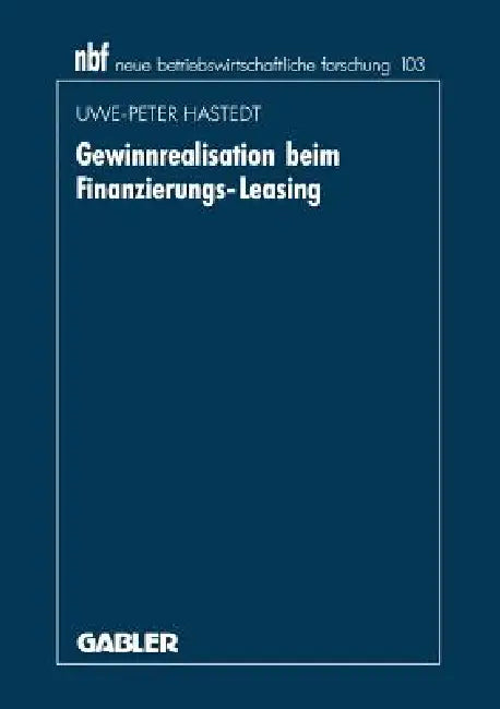 Gewinnrealisation Beim Finanzierungs-Leasing (English, Uwe-Peter Hastedt)