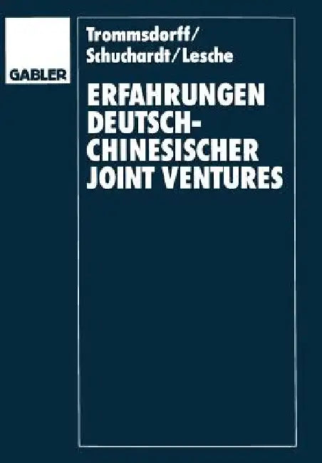Buy Erfahrungenglish Deutsch-Chinesischer Joint Venglishtures (English, Volker Trommsdorff | Christian A. Schuchardt | Tilmann Lesche) — BookShops.in