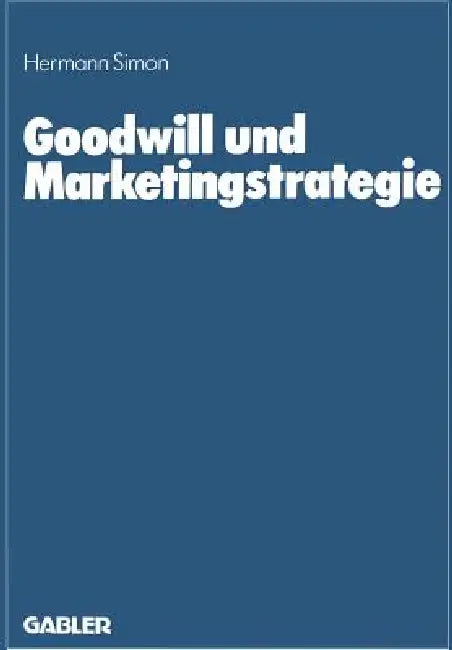 Buy Goodwill Und Marketingstrategie (English, Hermann Simon) — BookShops.in