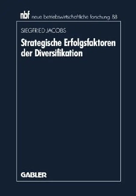 Buy Strategische Erfolgsfaktoren Der Diversifikation (English, Siegfried Jacobs) — BookShops.in