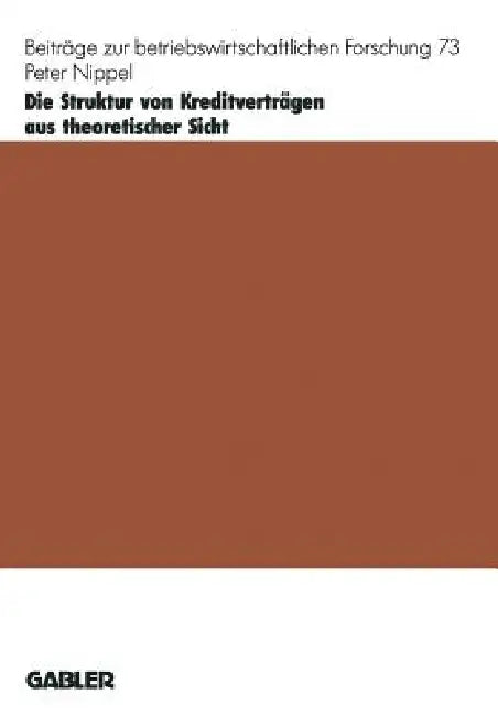 Die Struktur Von Kreditverträgen Aus Theoretischer Sicht (English, Peter Nippel)