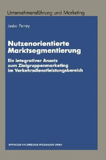 Buy Nutzenorientierte Marktsegmentierung (English, Lars Jesko Perrey) — BookShops.in