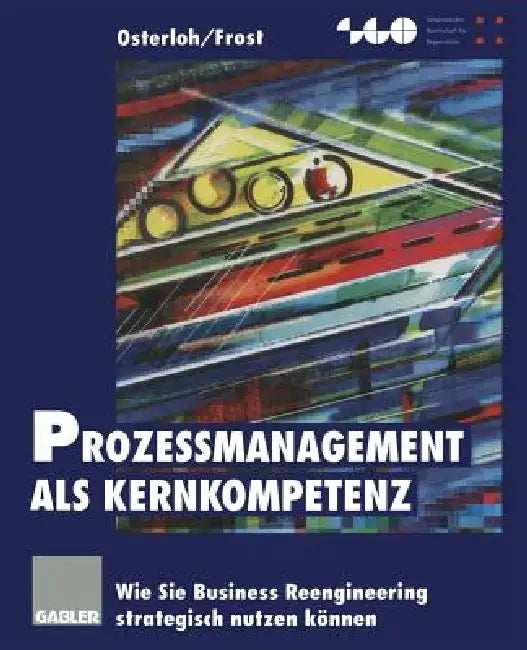 Buy Prozeßmanagement ALS Kernkompetenz (English, Margit Osterloh | Jetta Frost) — BookShops.in
