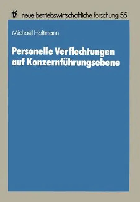 Buy Personelle Verflechtungen Auf Konzernführungsebene (English, Michael Holtmann) — BookShops.in