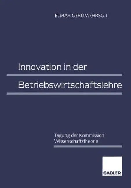 Innovation in Der Betriebswirtschaftslehre (English, Elmar Gerum)