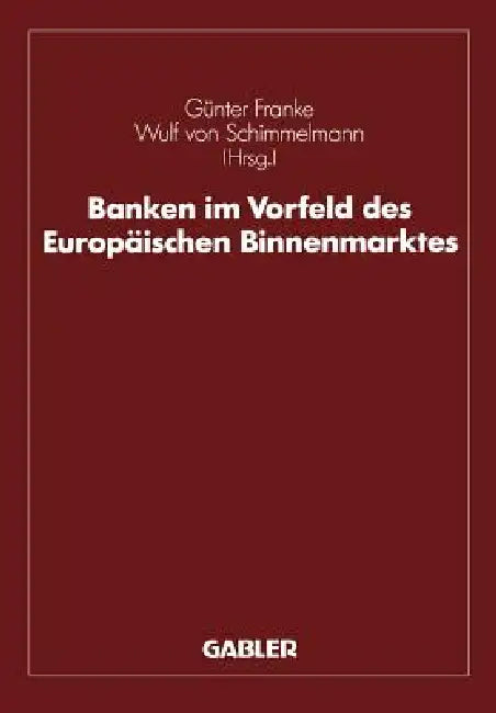 Buy Banken Im Vorfeld Des Europäischen Binnenmarktes (English, Günter Franke | Guido Hanselmann) — BookShops.in
